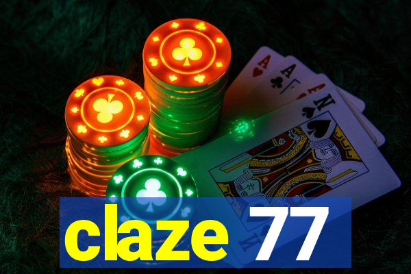 claze 77